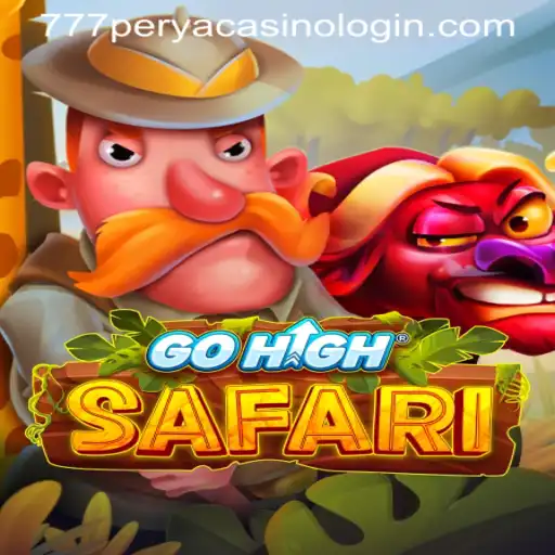 Exploring the Exciting World of GoHighSafari and Its Connection to 777PERYA CASINO LOGIN